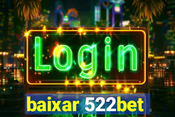 baixar 522bet